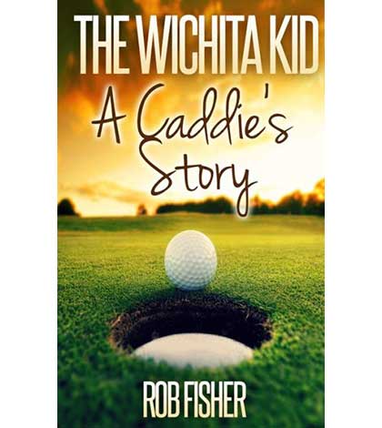The Wichita Kid: A Caddie's Store